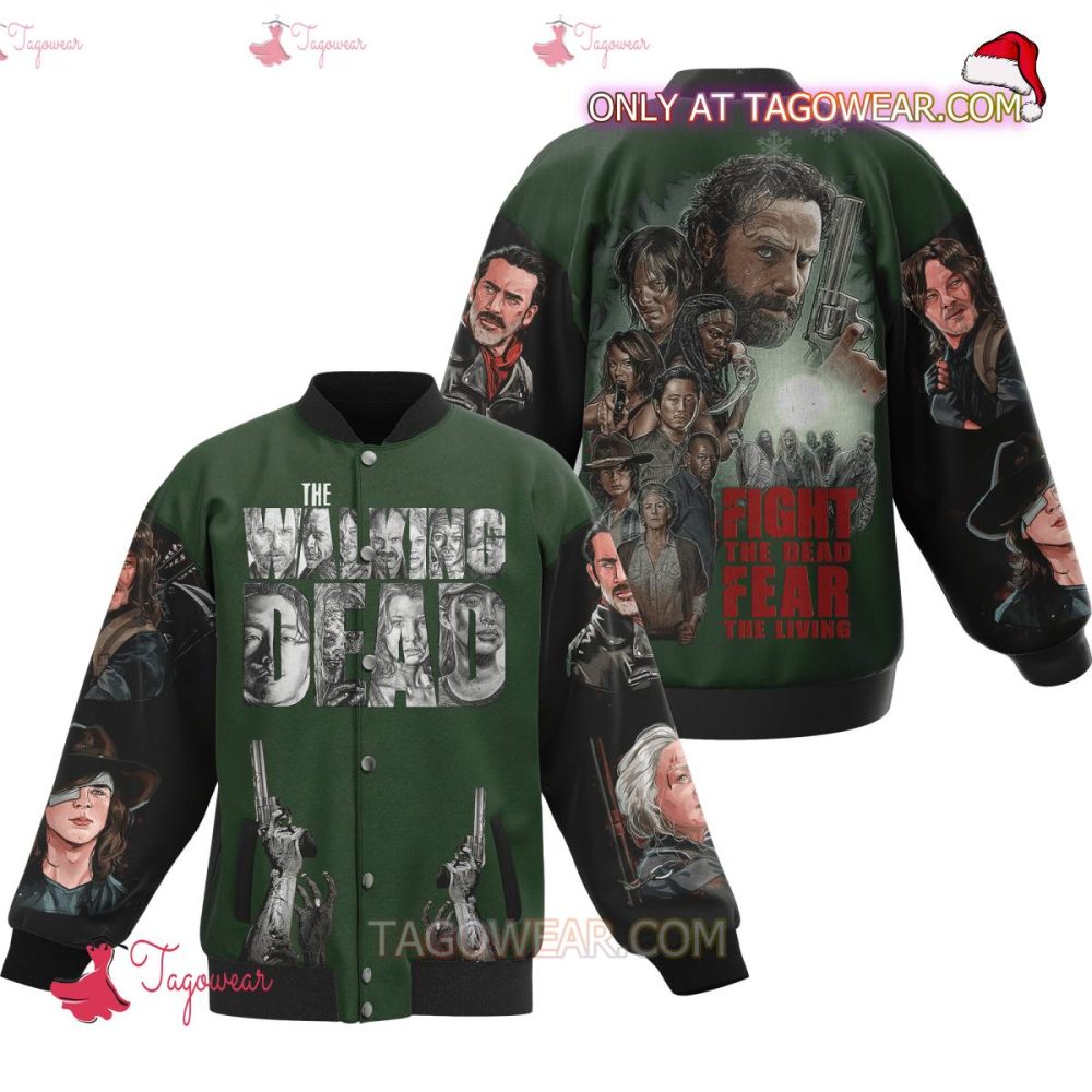 The Walking Dead Fight The Dead Fear The Living Baseball Jacket
